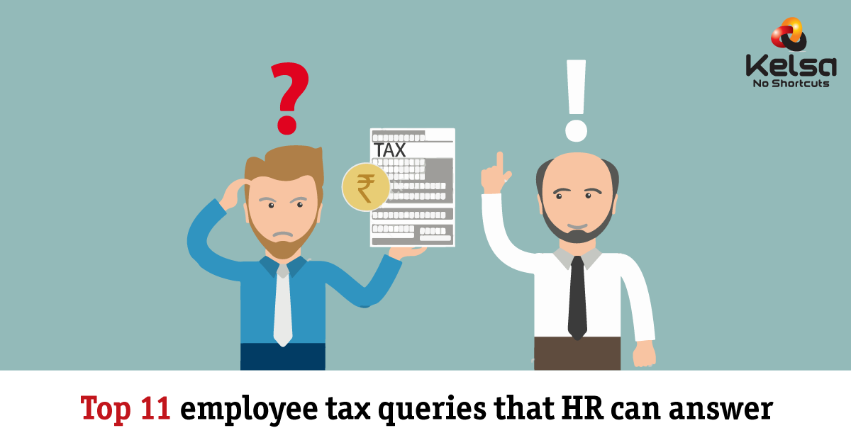 Taxation made easy - Top 11 employee tax queries that HR can answer